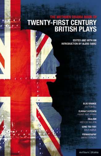 Methuen Drama Book of 21st Century British Plays Blue/Orange; Elmina's Kitchen; Realism; Gone Too Far!; Pornography  2010 9781408123911 Front Cover