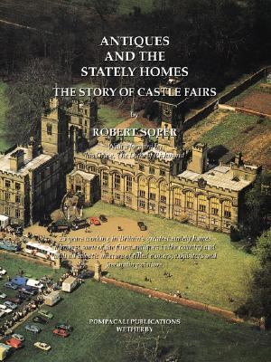 Antiques and the Stately Homes   2005 9781412054911 Front Cover