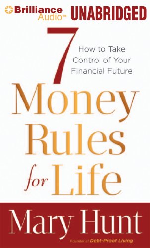 7 Money Rules for Life: How to Take Control of Your Financial Future  2013 9781455864911 Front Cover