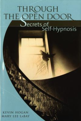 Through the Open Door Secrets of Self-Hypnosis N/A 9781589808911 Front Cover