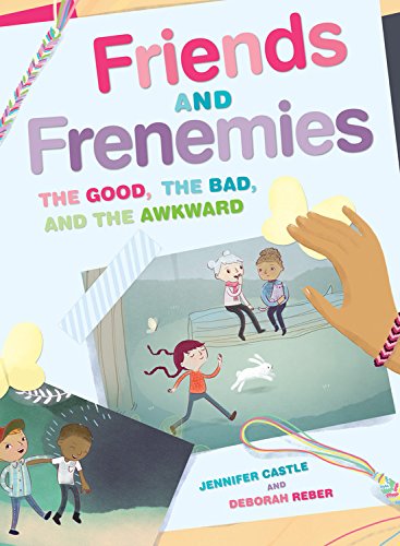 Friends and Frenemies The Good, the Bad, and the Awkward  2015 9781936976911 Front Cover