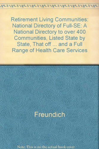 Retirement Living Communities A National Directory of Full-Service Life-Care Communities  1995 9780020509912 Front Cover