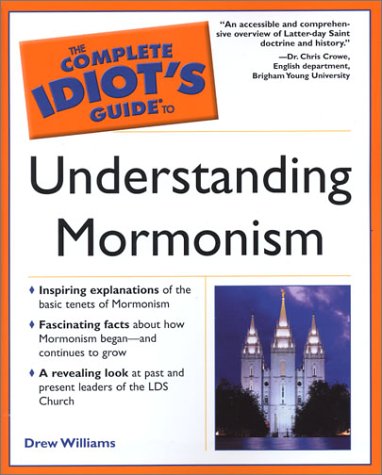 Complete Idiot's Guide to Understanding Mormonism   2003 9780028644912 Front Cover