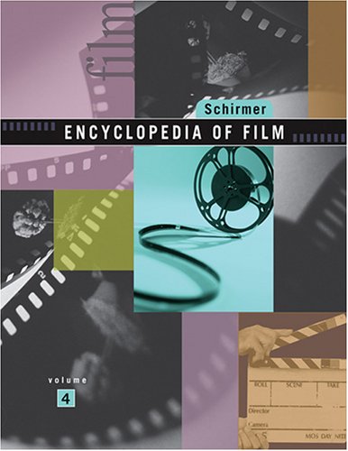 Schirmer Encyclopedia of Film   2007 (Revised) 9780028657912 Front Cover