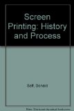 Screenprinting : History and Process  1979 9780030454912 Front Cover