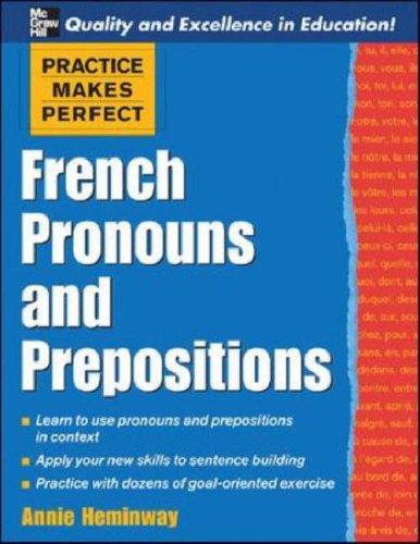 Practice Makes Perfect: French Pronouns and Prepositions   2007 9780071453912 Front Cover