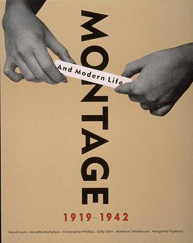 Montage and Modern Life, 1919-1942   1992 9780262200912 Front Cover