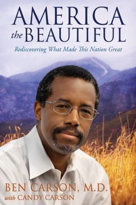 America the Beautiful Rediscovering What Made This Nation Great  2013 9780310330912 Front Cover