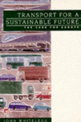 Transport for a Sustainable Future The Case for Europe  1993 9780471947912 Front Cover