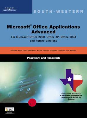Microsoft Office Applications, Advanced Course, Texas Edition  2nd 2004 9780619055912 Front Cover
