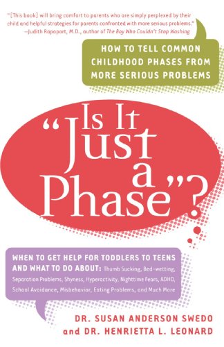 Is It Just a Phase ? How to Tell Common Childhood Phases from More Serious Problems N/A 9780767903912 Front Cover