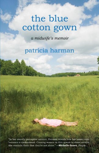Blue Cotton Gown A Midwife's Memoir N/A 9780807072912 Front Cover