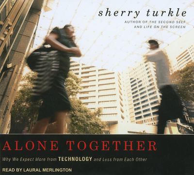 Alone Together: Why We Expect More from Technology and Less from Each Other Library Edition  2011 9781452631912 Front Cover