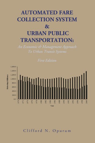 Automated Fare Collection System and Urban Public Transportation An Economic and Management Approach to Urban Transit Systems  2012 9781466913912 Front Cover