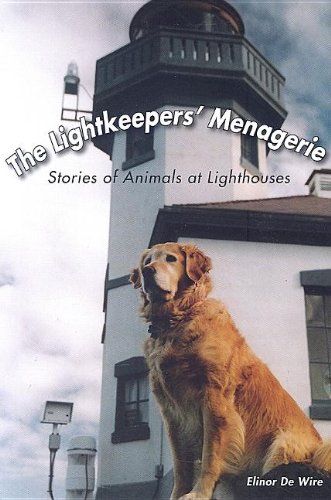 Lightkeepers' Menagerie Stories of Animals at Lighthouses  2007 9781561643912 Front Cover