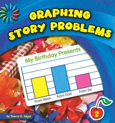 Graphing Story Problems:   2013 9781624313912 Front Cover