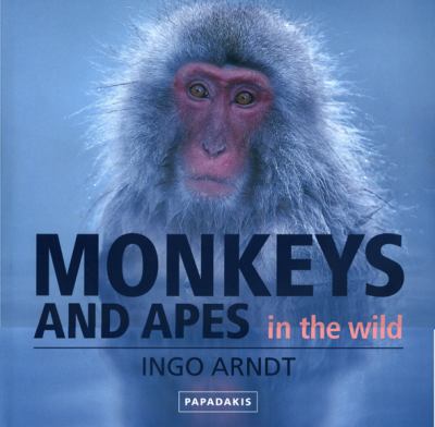 Monkeys and Apes in the Wild   2009 9781901092912 Front Cover