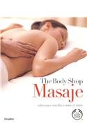 The Body Shop Masaje: Soluciones Sencillas Contra El Estres  2006 9788425339912 Front Cover
