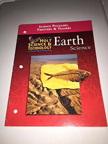 Holt Science and Technology Earth: Science Puzzles, Twisters and Teasers N/A 9780030543913 Front Cover