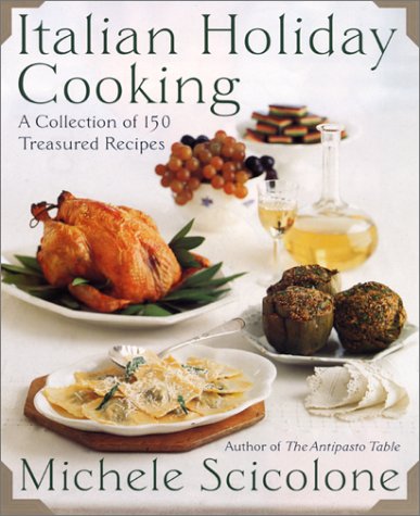 Italian Holiday Cooking A Collection of 150 Treasured Recipes  2001 9780060199913 Front Cover