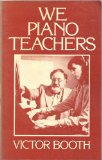 We Piano Teachers  1978 (Revised) 9780091061913 Front Cover