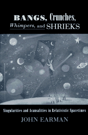 Bangs, Crunches, Whimpers, and Shrieks Singularities and Acausalities in Relativistic Spacetimes  1995 9780195095913 Front Cover