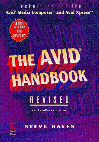 Avid Handbook Techniques for the Avid Media Composer and Avid Xpress  2nd 1999 9780240803913 Front Cover
