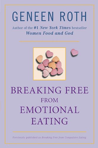 Breaking Free from Emotional Eating  N/A 9780452284913 Front Cover