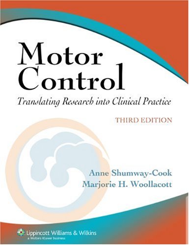 Motor Control Translating Research into Clinical Practice 3rd 2007 (Revised) 9780781766913 Front Cover