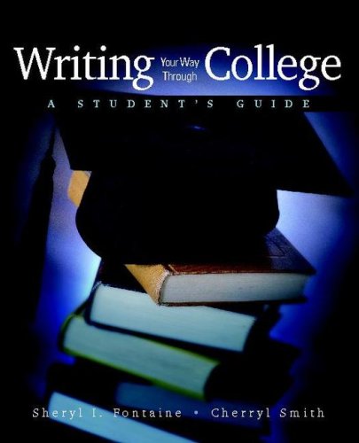 Writing Your Way Through College A Student's Guide  2008 (Student Manual, Study Guide, etc.) 9780867095913 Front Cover