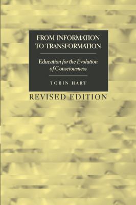 From Information to Transformation Education for the Evolution of Consciousness 3rd 2009 (Revised) 9781433105913 Front Cover