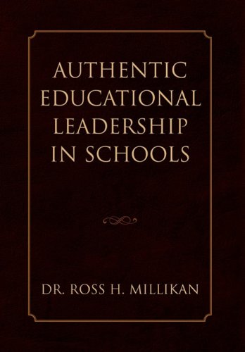 Authentic Educational Leadership in Schools  N/A 9781453554913 Front Cover