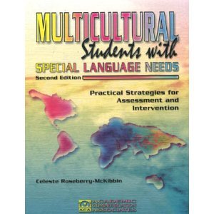 Multicultural Students with Special Language Needs : Practical Strategies for Assessment and Intervention 2nd 2002 9781575030913 Front Cover