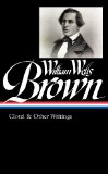 William Wells Brown Clotel &amp; Other Writings  2014 9781598532913 Front Cover