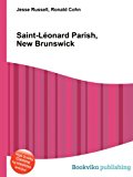 Saint-Lï¿½onard Parish, New Brunswick  N/A 9785511564913 Front Cover