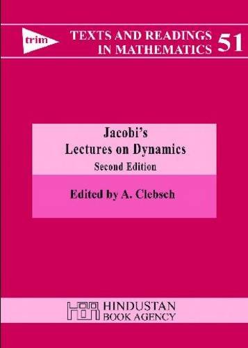 Jacobi's Lectures on Dynamics  2nd 2009 9788185931913 Front Cover