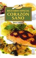 Recetario especial corazon sano/ Special Recipes for a Healthy Heart:  2008 9789508380913 Front Cover