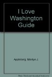 I Love Washington Guide : The Ultimate Source Book for Natives and Visitors  1987 9780020972914 Front Cover
