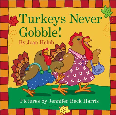 Turkeys Never Gobble   2002 9780060080914 Front Cover