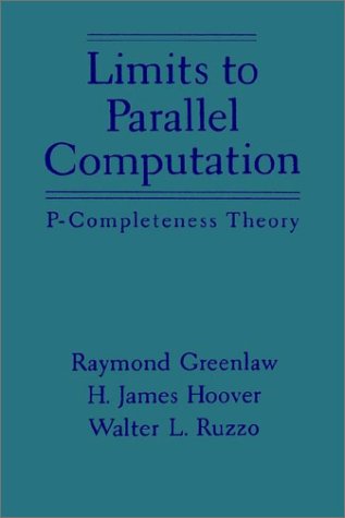 Limits to Parallel Computation P-Completeness Theory  1995 9780195085914 Front Cover