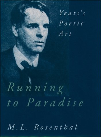Running to Paradise Yeats's Poetic Art  1997 (Reprint) 9780195113914 Front Cover