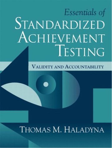 Essentials of Standardized Achievement Testing Validity and Accountablilty  2002 9780205326914 Front Cover