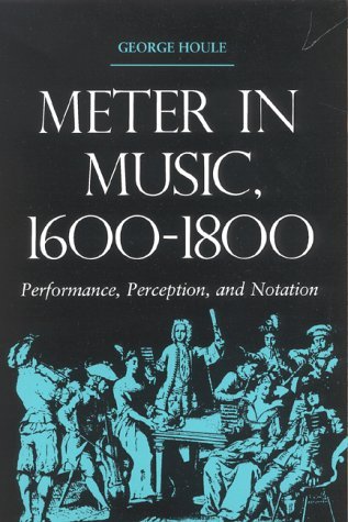 Meter in Music, 1600-1800 Performance, Perception, and Notation  2000 9780253213914 Front Cover