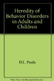 Heredity of Behavior Disorders in Adults and Children   1986 9780306421914 Front Cover