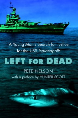 Left for Dead A Young Man's Search for Justice for the USS Indianapolis N/A 9780385730914 Front Cover
