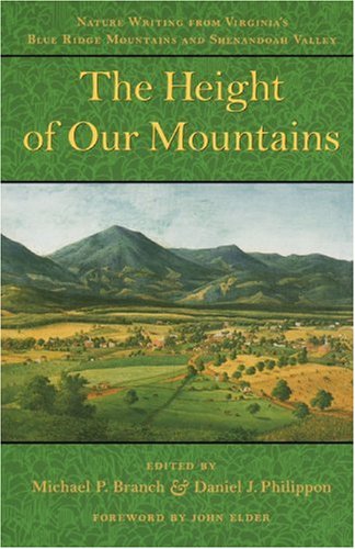 Height of Our Mountains Nature Writing from Virginia's Blue Ridge Mountains and Shenandoah Valley  1998 9780801856914 Front Cover