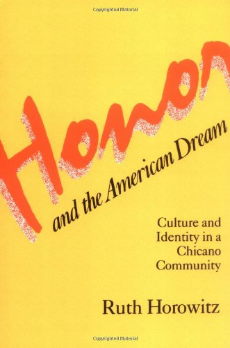 Honor and the American Dream Culture and Identity in a Chicano Community  1983 9780813509914 Front Cover