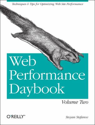 Web Performance Daybook Volume 2 Techniques and Tips for Optimizing Web Site Performance  2012 9781449332914 Front Cover