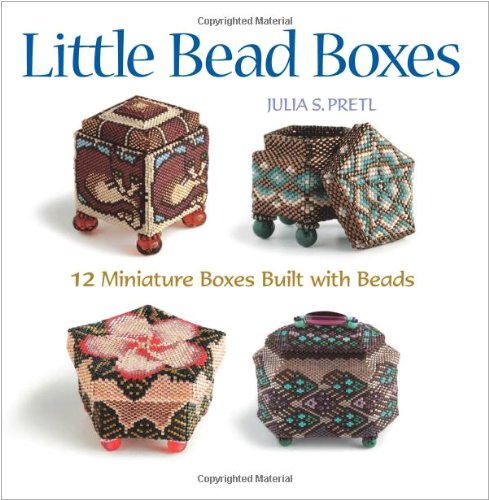 Little Bead Boxes 12 Miniature Containers Built with Beads  2006 9781589232914 Front Cover