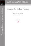 Science : The Endless Frontier  2011 9781597404914 Front Cover